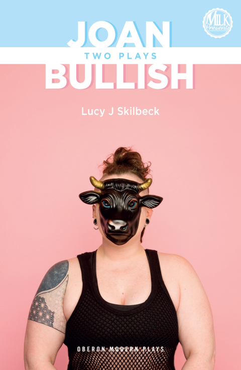 Cover image for book Joan & Bullish: Two Plays