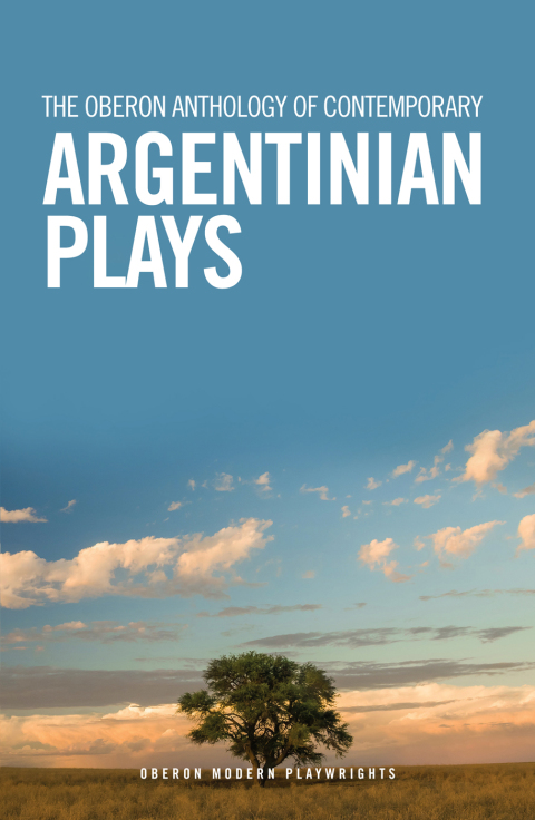 Cover image for book The Oberon Anthology of Contemporary Argentinian Plays