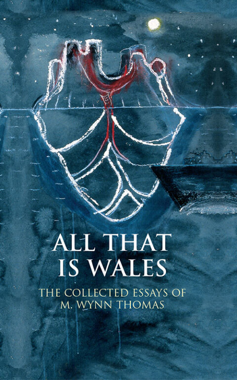 Cover image for book All That Is Wales