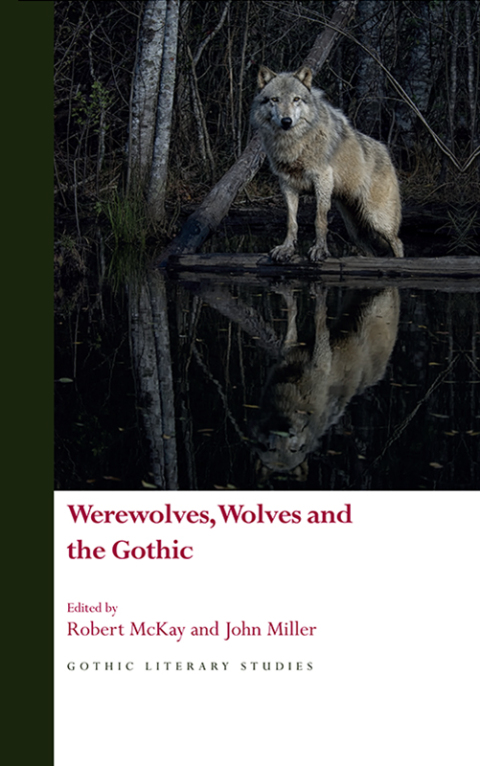 Cover image for book Werewolves, Wolves and the Gothic