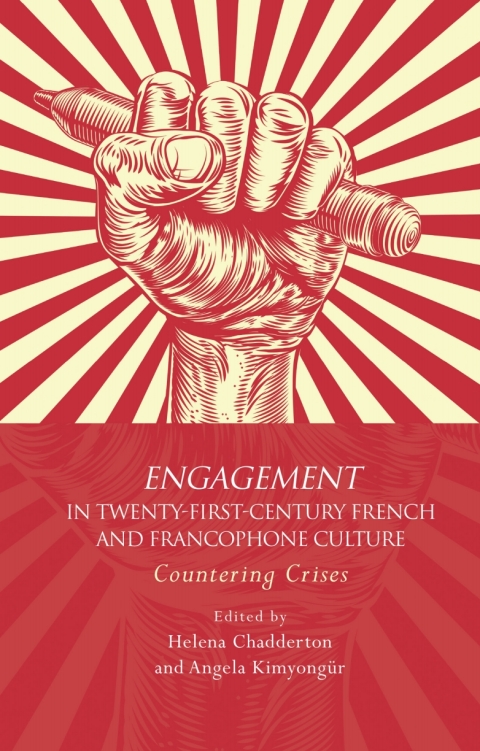 Cover image for book Engagement in 21st Century French and Francophone Culture