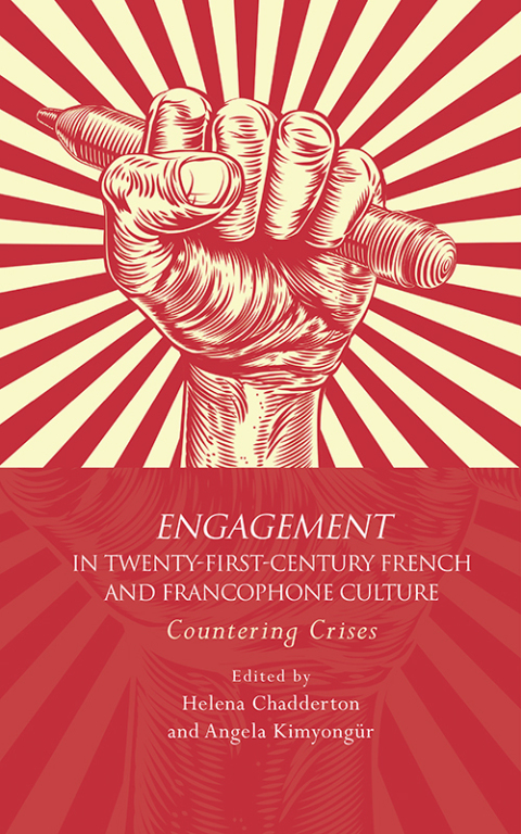Cover image for book Engagement in 21st Century French and Francophone Culture