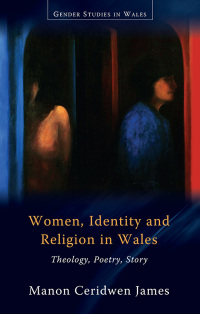 Cover image: Women, Identity and Religion in Wales 1st edition