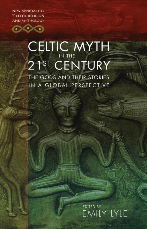 Cover image for book Celtic Myth in the 21st Century