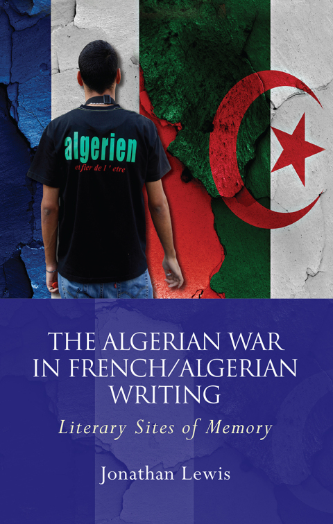 Cover image for book The Algerian War in French/Algerian Writing