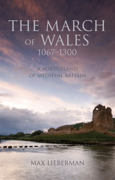 Cover image for book The March of Wales 1067-1300