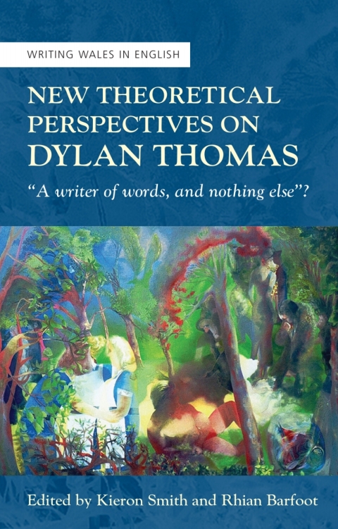 Cover image for book New Theoretical Perspectives on Dylan Thomas