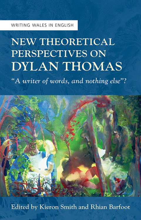 Cover image for book New Theoretical Perspectives on Dylan Thomas