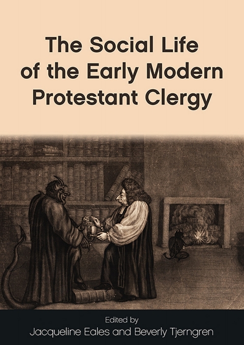 The Social Life of the Early Modern Protestant Clergy 