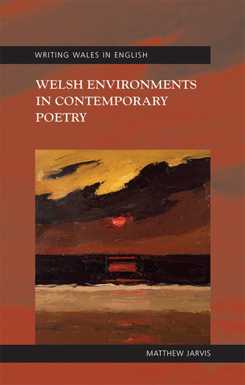 Welsh Environments in Contemporary Poetry 