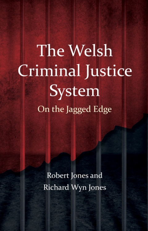 The Welsh Criminal Justice System 