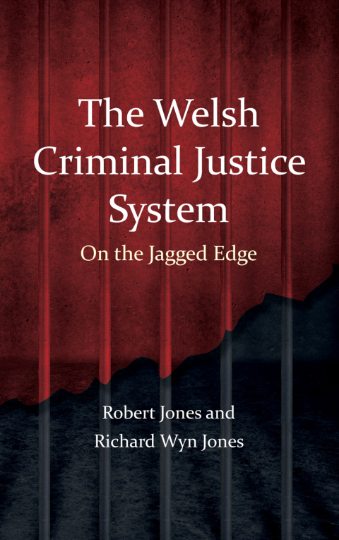 The Welsh Criminal Justice System 