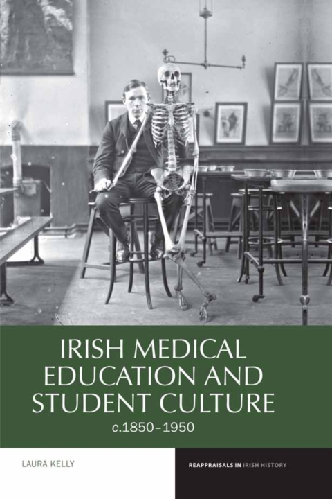 Cover image for book Irish Medical Education and Student Culture, c.1850-1950