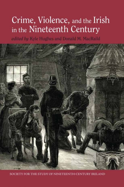 Cover image for book Crime, Violence and the Irish in the Nineteenth Century