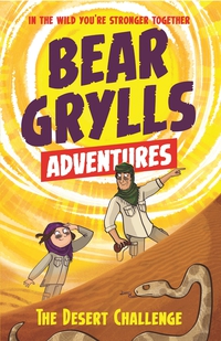 Cover image: A Bear Grylls Adventure 2: The Desert Challenge 9781786960139