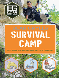 Cover image: Bear Grylls World Adventure Survival Camp 9781786960009