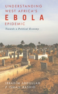 Cover image: Understanding West Africa's Ebola Epidemic 1st edition 9781786991683