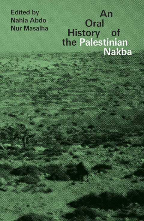 Cover image for book An Oral History of the Palestinian Nakba