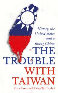 Cover image: The Trouble with Taiwan 1st edition 9781786995216