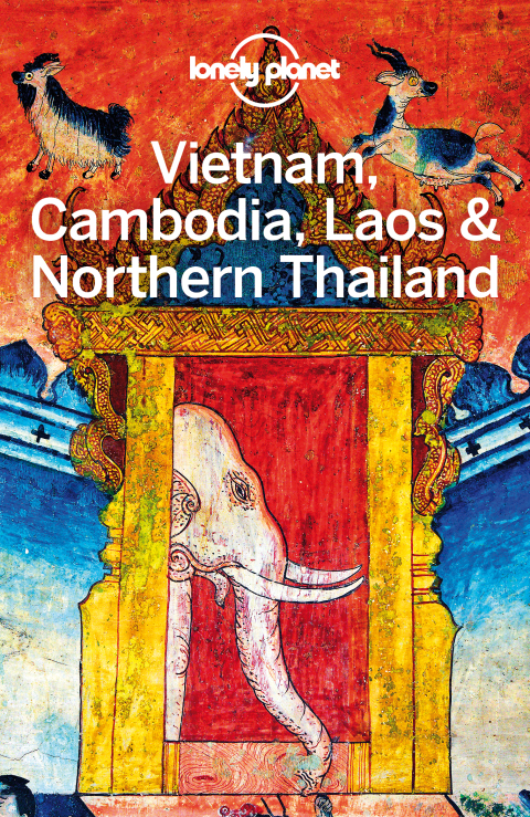 Cover image for book Lonely Planet Vietnam, Cambodia, Laos & Northern Thailand