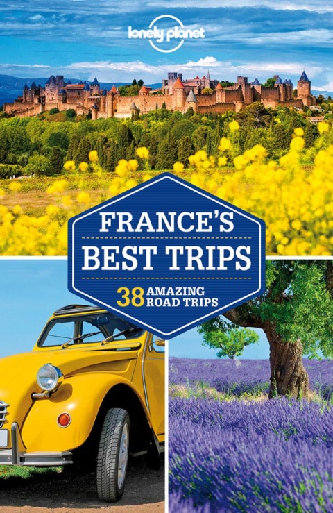 Cover image for book Lonely Planet France's Best Trips