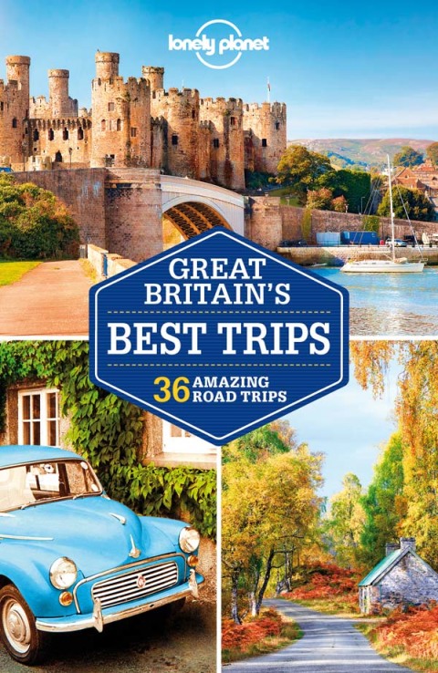 Cover image for book Lonely Planet Great Britain's Best Trips