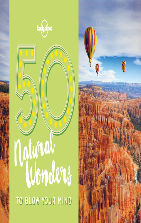 Cover image for book 50 Natural Wonders To Blow Your Mind