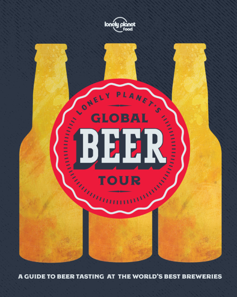 Cover image for book Lonely Planet's Global Beer Tour
