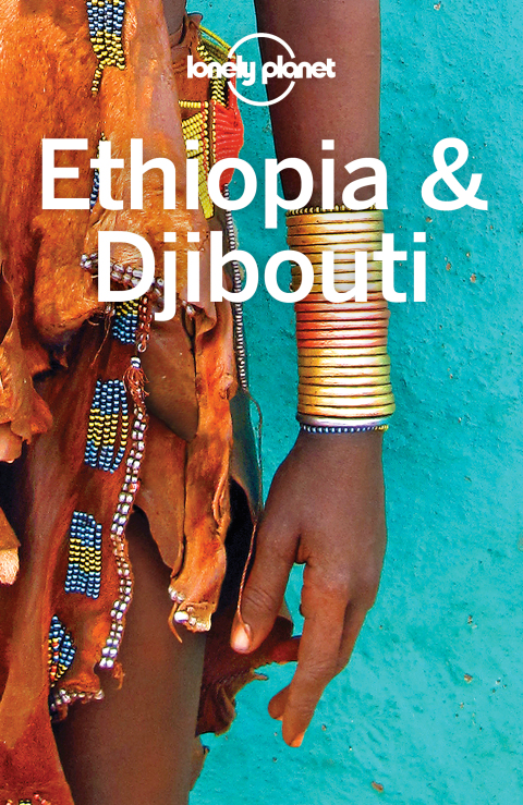 Cover image for book Lonely Planet Ethiopia & Djibouti