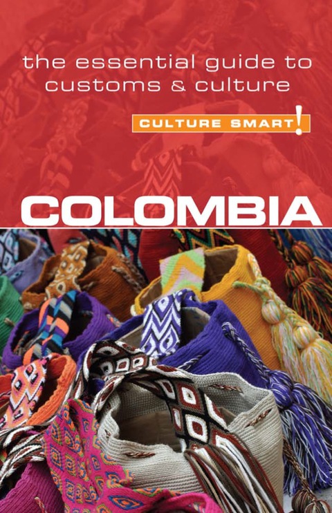 Cover image for book Colombia - Culture Smart!: The Essential Guide to Customs &amp; Culture