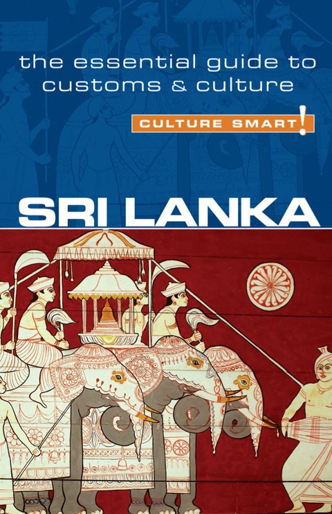 Cover image for book Sri Lanka - Culture Smart!: The Essential Guide to Customs &amp; Culture