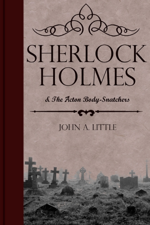 Sherlock Holmes and the Acton Body-Snatchers 