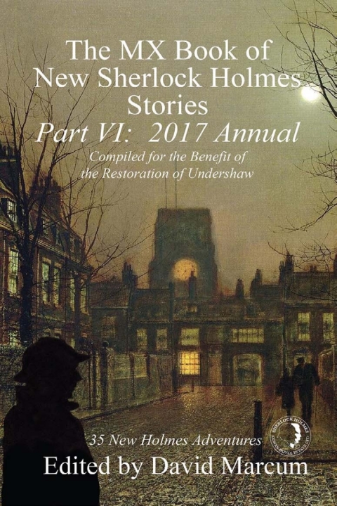 Cover image for book The MX Book of New Sherlock Holmes Stories - Part VI: 2017 Annual