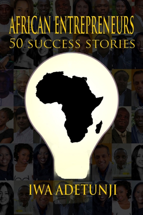 Cover image for book African Entrepreneurs - 50 Success Stories