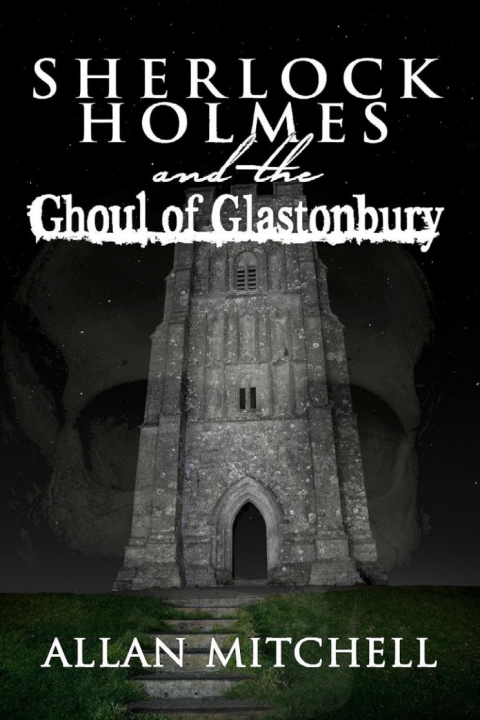 Cover image for book Sherlock Holmes and the Ghoul of Glastonbury