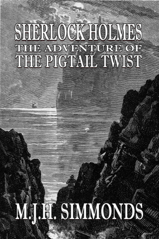 Sherlock Holmes and the Adventure of the Pigtail Twist