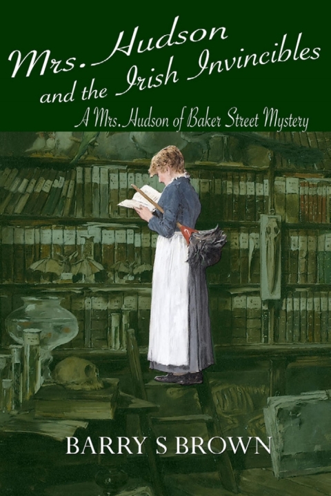 Mrs Hudson and the Irish Invincibles 