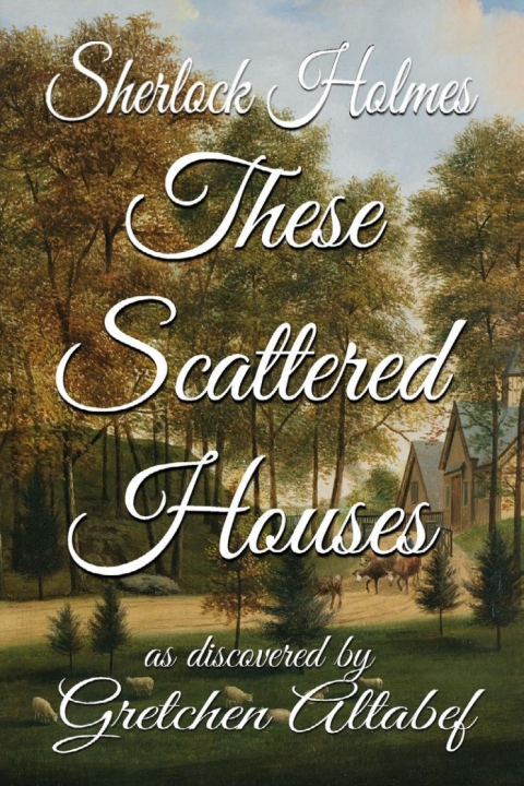 Cover image for book Sherlock Holmes - These Scattered Houses