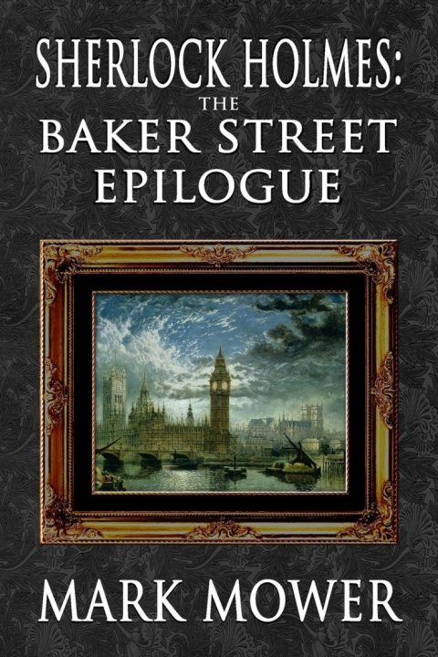 Sherlock Holmes - The Baker Street Epilogue 