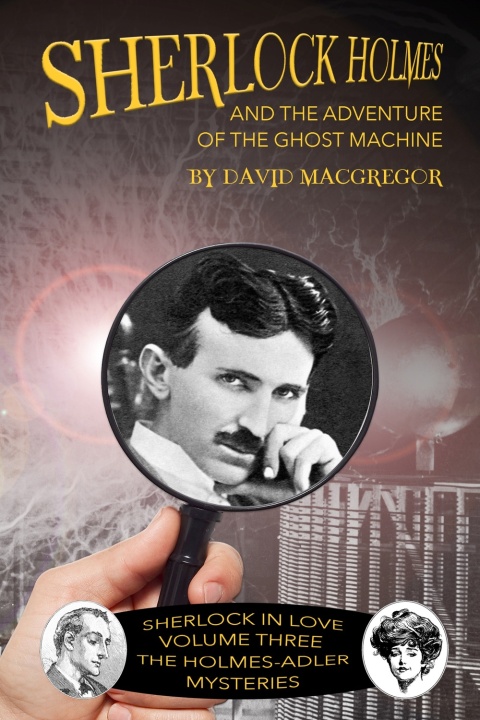 Cover image for book Sherlock Holmes and the Adventure of the Ghost Machine
