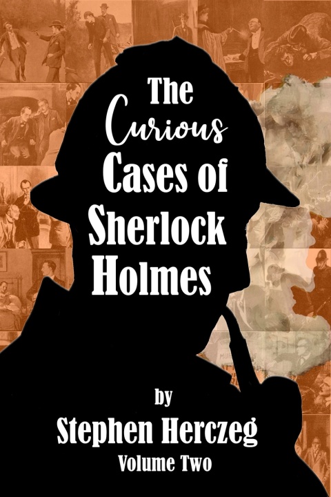 Cover image for book The Curious Cases of Sherlock Holmes - Volume Two