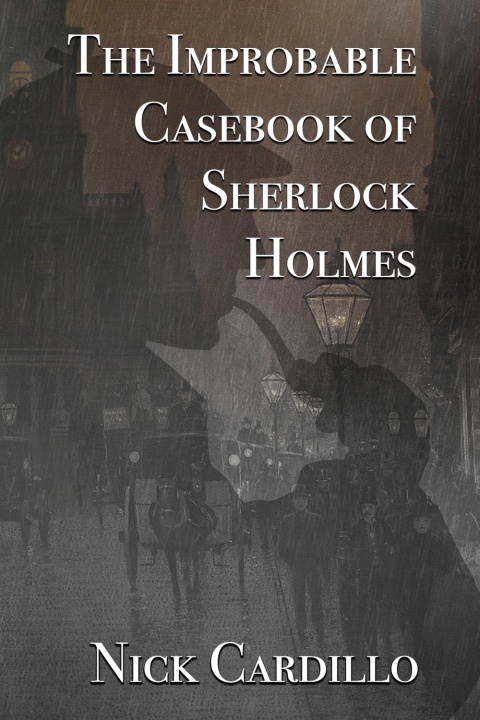 Cover image for book The Improbable Casebook of Sherlock Holmes