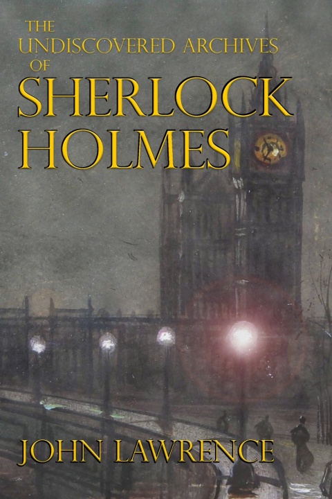 Cover image for book The Undiscovered Archives of Sherlock Holmes