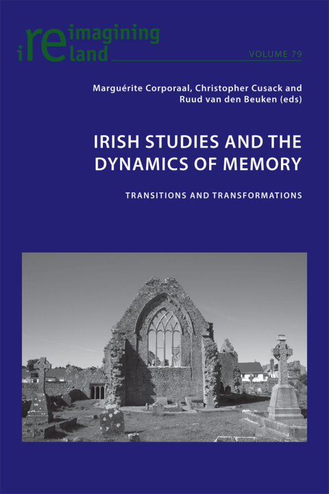 Cover image for book Irish Studies and the Dynamics of Memory