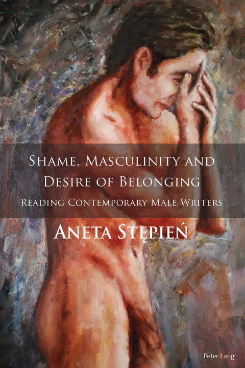 Cover image for book Shame, Masculinity and Desire of Belonging