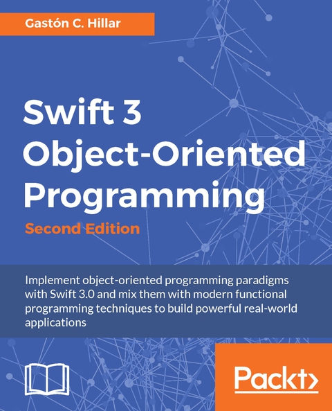 Cover image for book Swift 3 Object-Oriented Programming - Second Edition