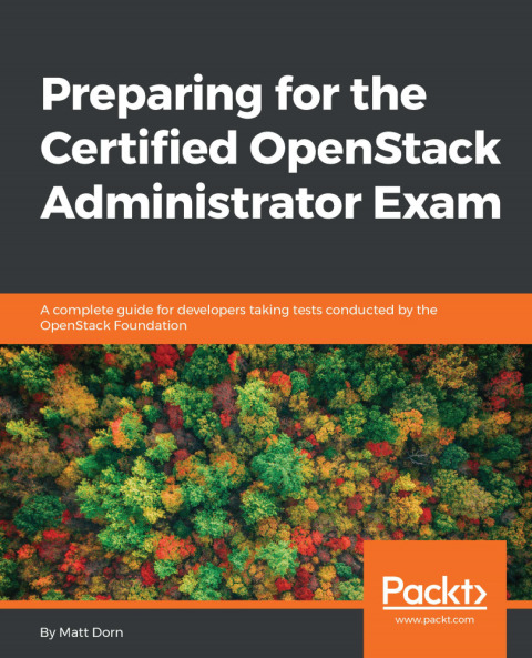 Cover image for book Preparing for the Certified OpenStack Administrator Exam