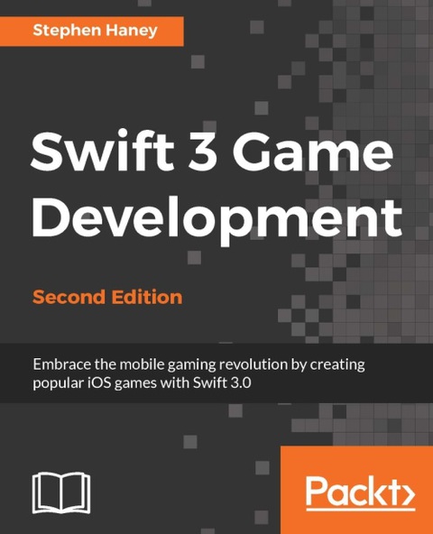 Cover image for book Swift 3 Game Development - Second Edition