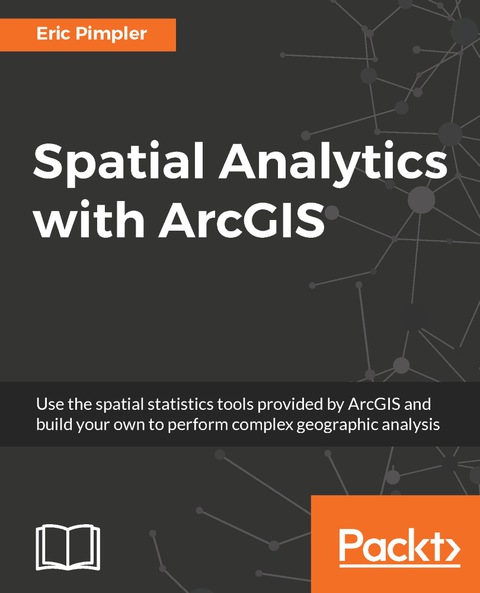 Cover image for book Spatial Analytics with ArcGIS
