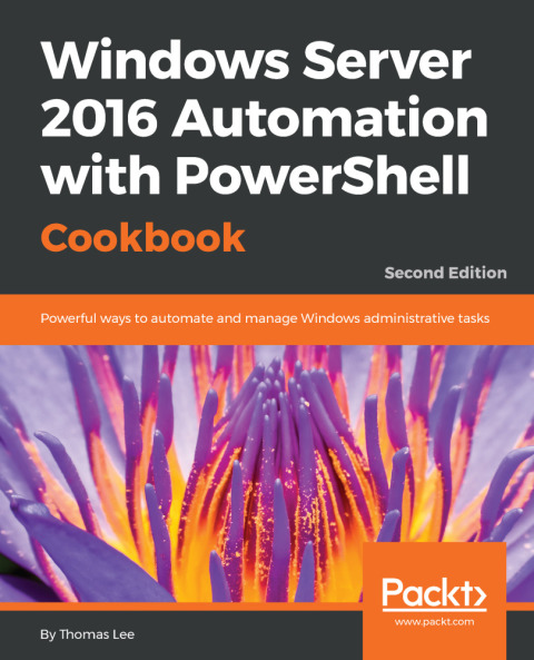 Cover image for book Windows Server 2016 Automation with PowerShell Cookbook - Second Edition